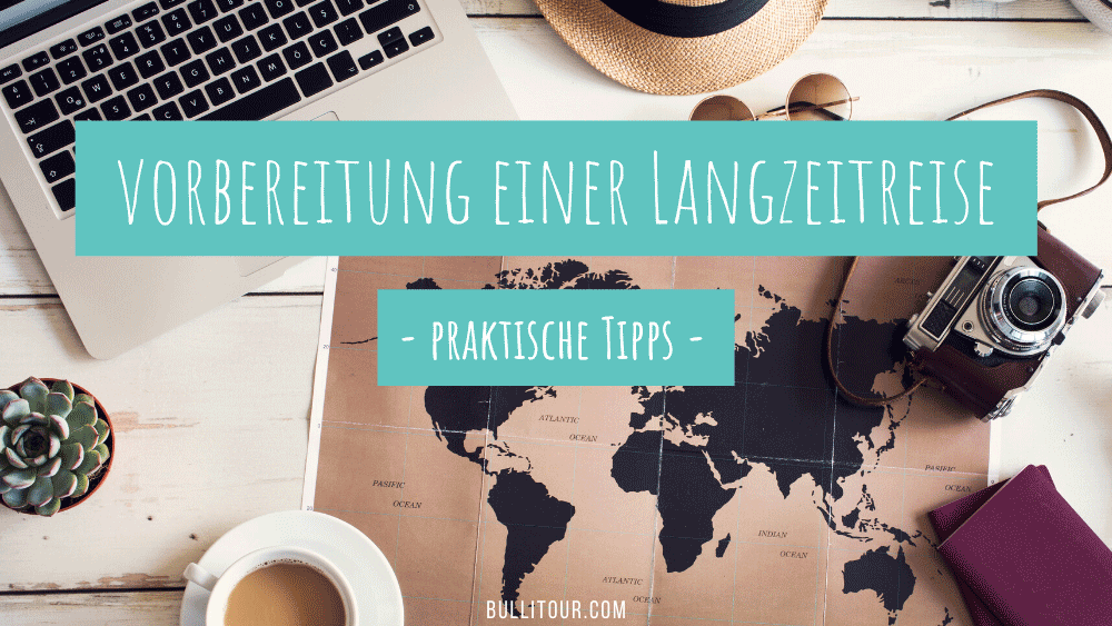 praktische Tipps für die Vorbereitung deiner Langzeitreise - Wohnung, Versicherungen, Abmeldung, Post