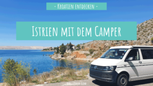 Istrien mit dem Camper entdecken