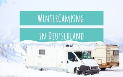 Wintercamping in Deutschland – Campingplätze für den Winterurlaub